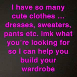 a lot of different items, dresses , tops, pants !